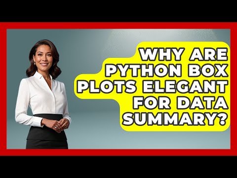 Why Are Python Box Plots Elegant For Data Summary? - Python Code School