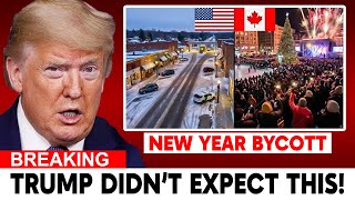 Just In Canadians Canceled U.s. New Year Trips Trumps Rhetoric Costs Billions
