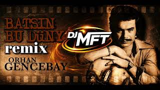 Batsın Bu Dünya - Orhan Gencebay/ Türkçe Cover Remix - Cover Remix - Arabesk Cover Remix