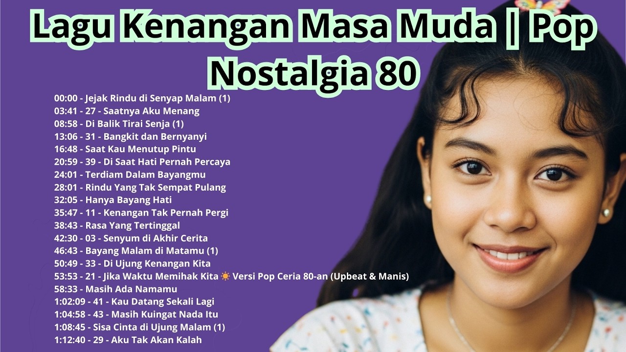 Lagu Kenangan Masa Muda | Pop Nostalgia 80