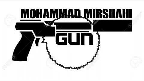 Gun - Mohammad Mirshahi