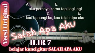 Chord Gitar SALAH APA AKU - ILIR 7 / SETAN APA YANG MERASUKIMU