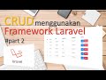 Tutorial Laravel || CRUD Menggunakan Laravel Part 2 || Create with Validation and Mass Assignment