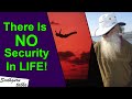 There Is NO Security In Life! Sadhguru Talks