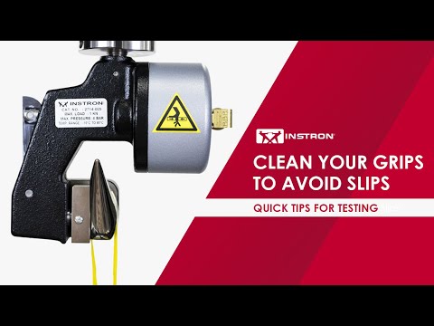 Quick Tips for Testing: Clean Your Grips to Avoid Slips | Instron
