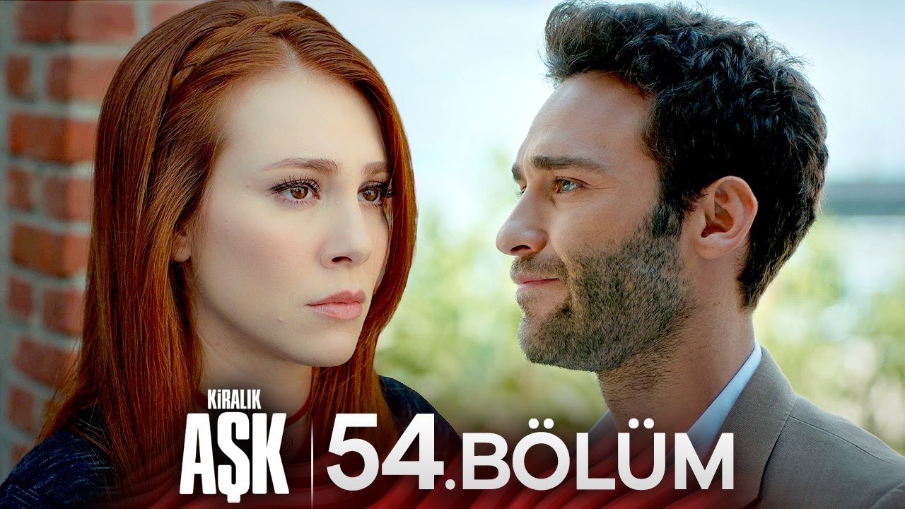 Kiralık Aşk 54. Bölüm