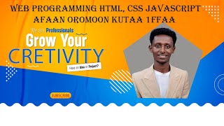 Web Programming HTML, CSS JavaScript Afaan Oromoon Kutaa 1ffaa