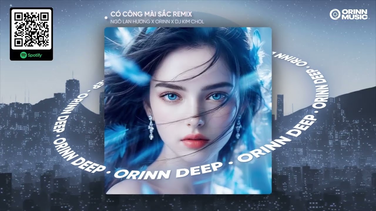 CÓ CÔNG MÀI SẮC REMIX (TRACK VER. RICO LATINO) - NGÔ LAN HƯƠNG x ORINN x DJ KIM CHOL