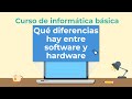 Qué diferencias hay entre Software y Hardware | Curso de Informática básica