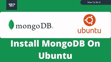 [2022] How To Install MongoDB on Ubuntu | LTS 20.04 / LTS 18.04 / LTS 16.04
