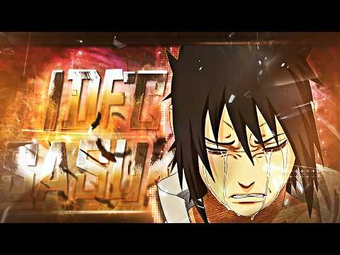 IDFC - Sasuke | Sad/Badass (+Project-File) [AMV/Edit] 4K!