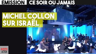 Michel Collon Sur Israël - Emission Ce Soir Ou Jamais