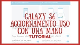 Tutorial (HD) - Samsung Galaxy S6 aggiornamento utilizzo a una mano screenshot 2