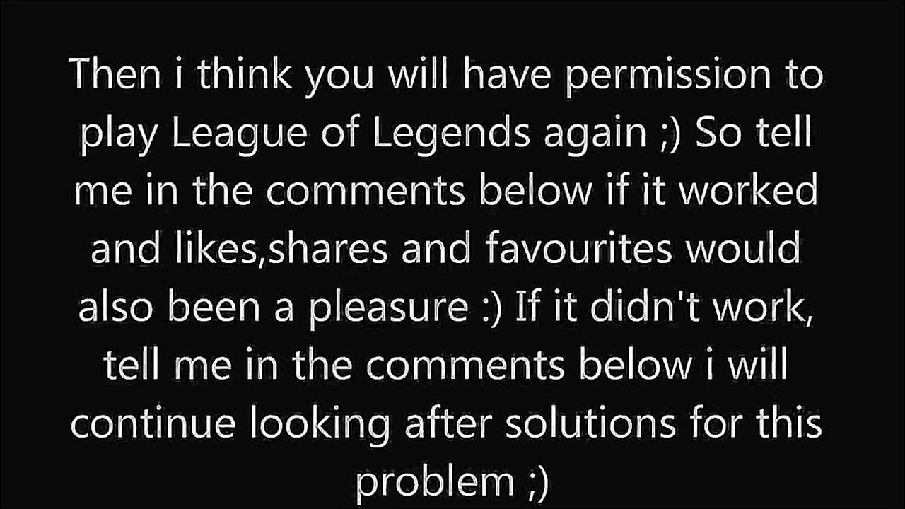 League of Legends Black screen after champion selection Fix. Eight solutions that MAY help you