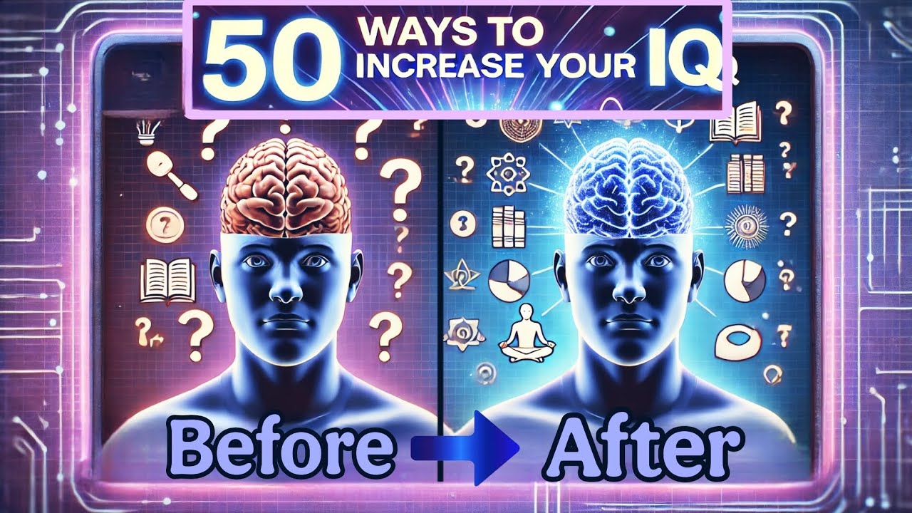 50 Proven Ways to Boost Your IQ and Sharpen Your Mind Fast! - YouTube
