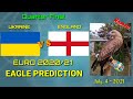 EURO 2020 PREDICTION | Quarter Final || UKRAINE v.s ENGLAND || Eagle Prediction