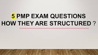 5 PMP Exam Questions | How They Are Structured Lesson 2