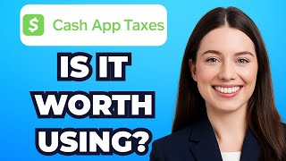 Cash App Tax Review: Is It Worth Using?