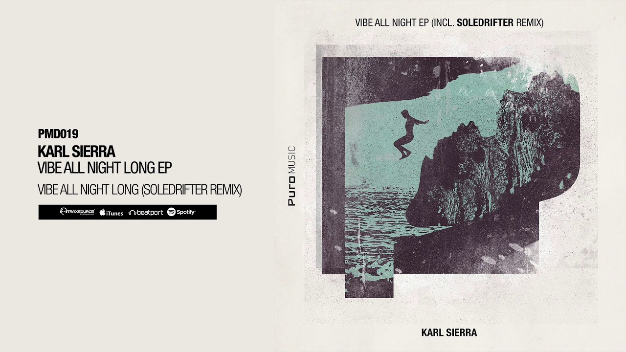 Karl Sierra - Vibe All Night Long (Soledrifter Remix)