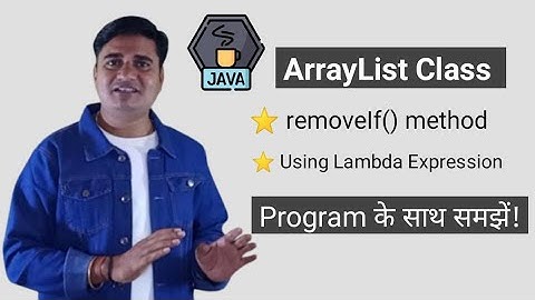 ArrayList removeIf() method in Java | Java ArrayList removeIf() Method