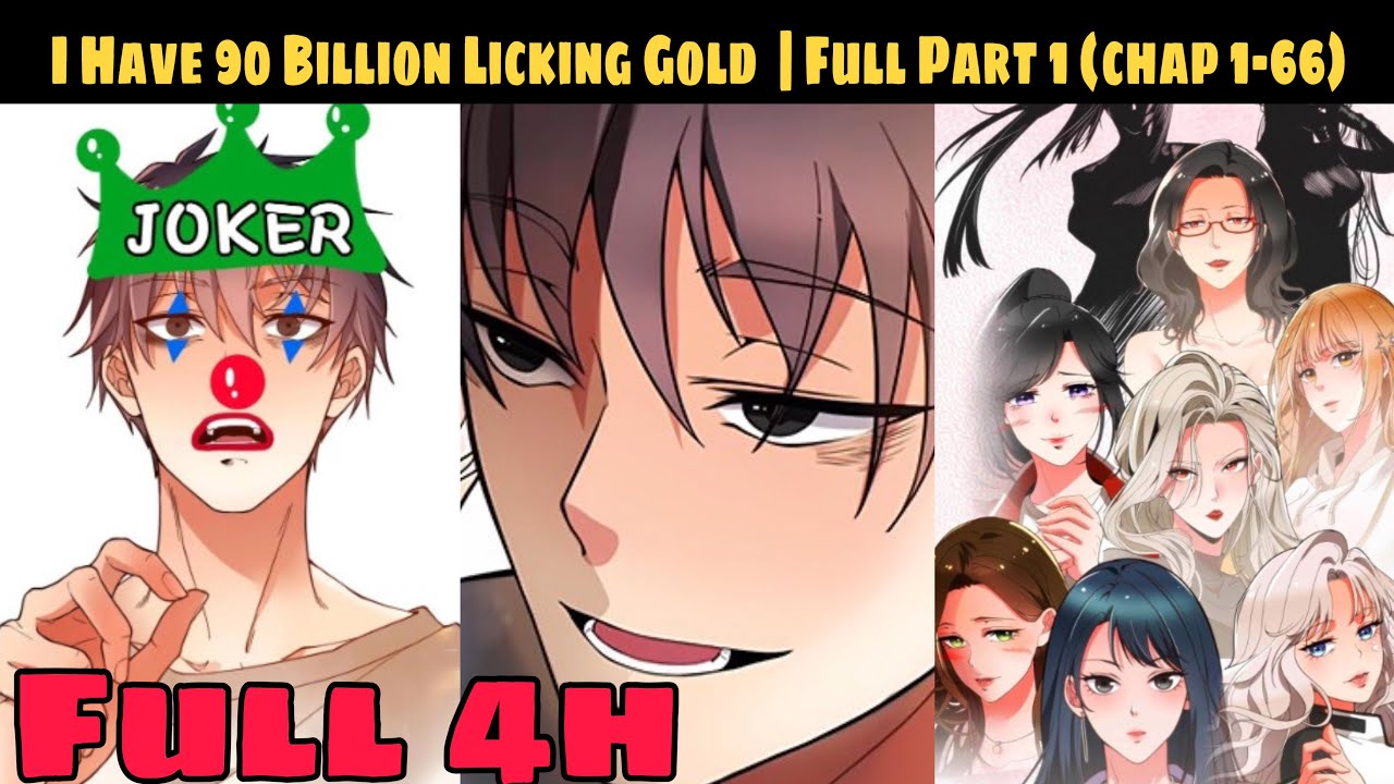 I Have 90 Billion Licking Gold | Full Part 1 (chap 1-66) | Manhwa Recap