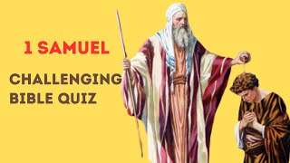 Bible Quiz about the book of 1 Samuel. 15 Questions - Part 1