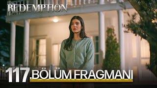 Esaret 117. Bölüm Fragmanı | Redemption Episode 117. Promo