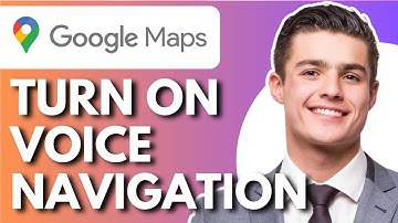 How To Turn On Voice Navigation In Google Maps - Full Guide