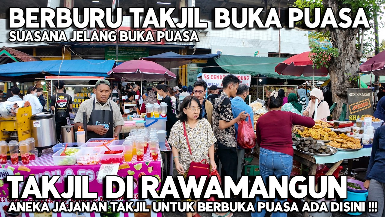 BERBURU TAKJIL UNTUK BERBUKA PUASA DI PASAR RAWAMANGUN | Ramadan Di Jakarta Indonesia