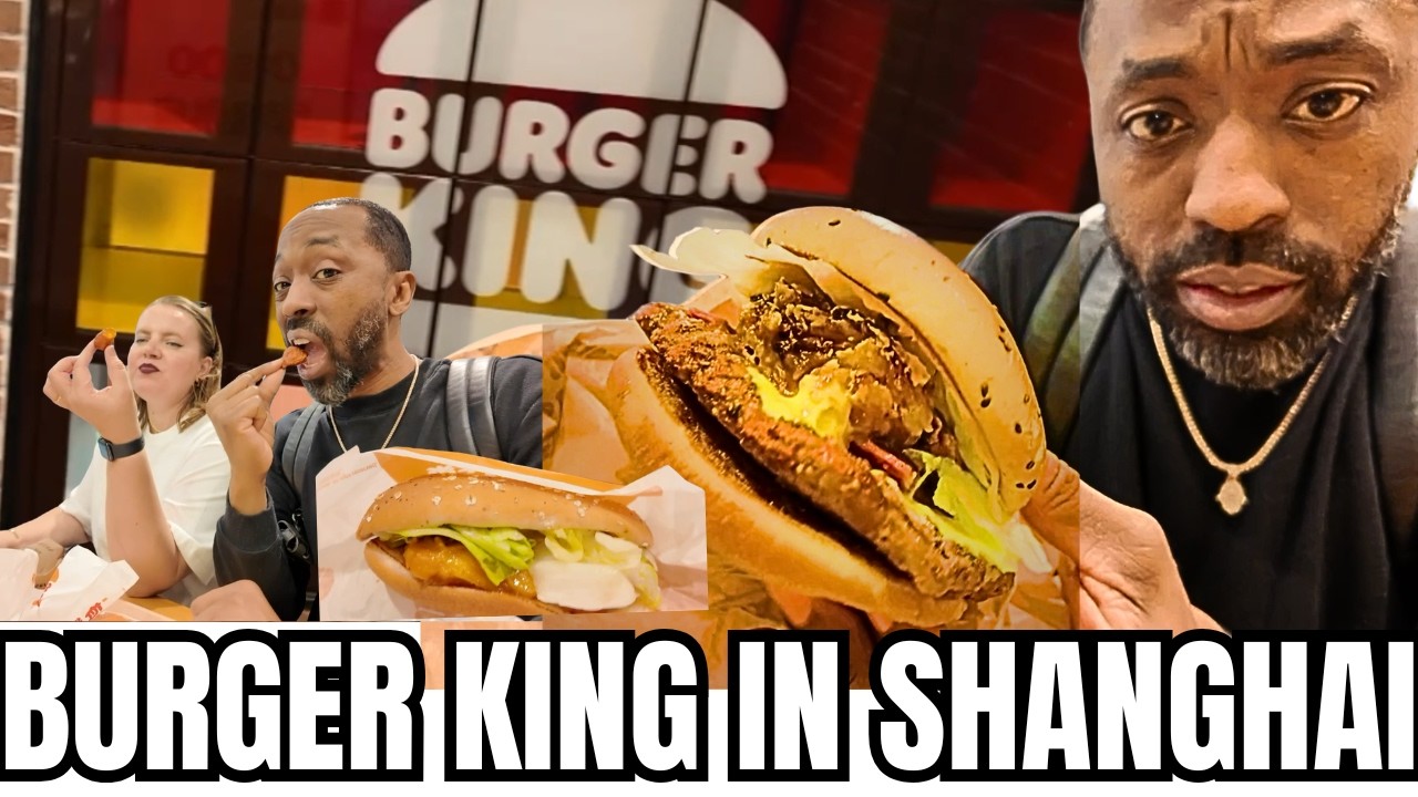 Is Burger King Different in China? | Shanghai Taste Test