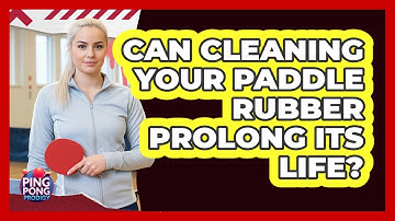 Can Cleaning Your Paddle Rubber Prolong Its Life?