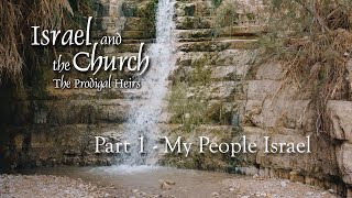 Israel and the Church  My People Israel  Chuck Missler