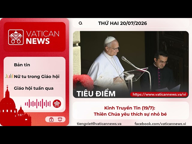 Radio thứ Hai 20/07/2026 - Vatican News Tiếng Việt