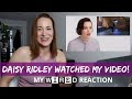 MY FIRST REACTION VID - DAISY RIDLEY FROM STAR WARS!?