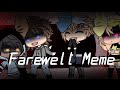 Farewell Meme|| [FNAF] ||•REPOST• •FLASHING LIGHTS• •Read Desc•