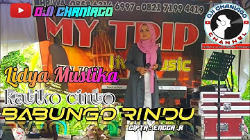 KATIKO CINTO BABUNGO RINDU || DENDANG MINANG TERBARU || LIDYA MUSTIKA COVER ORGEN TUNGGAL TERBARU