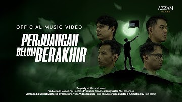 PERJUANGAN BELUM BERAKHIR  | AZZAM HAROKI ORIGINAL MUSIC VIDEO
