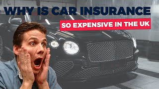Why is Car Insurance So Expensive in the UK?