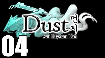 Dust An Elysian Tail Gameplay Walkthrough Part 4 Let