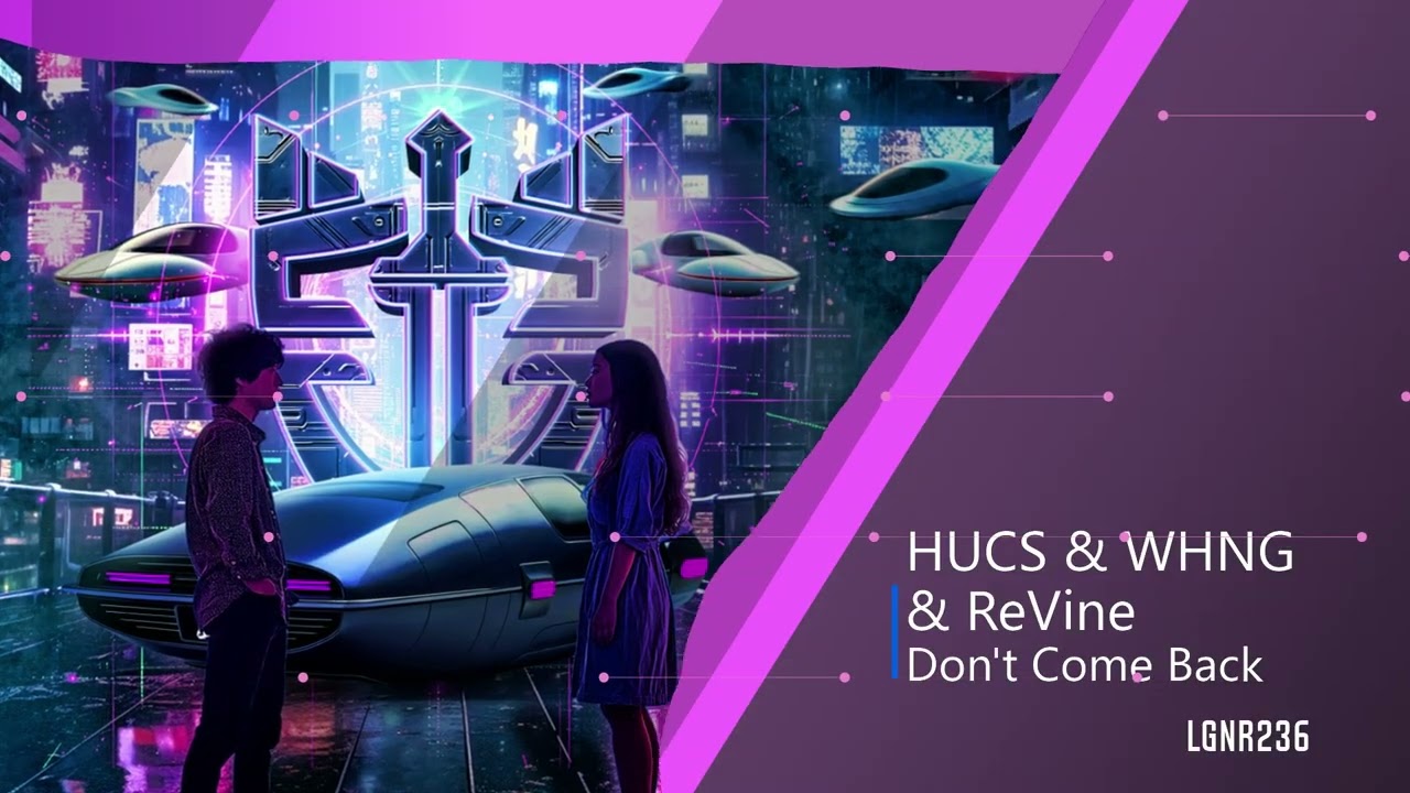 HUCS, WHNG & ReVine - Don't Come Back
