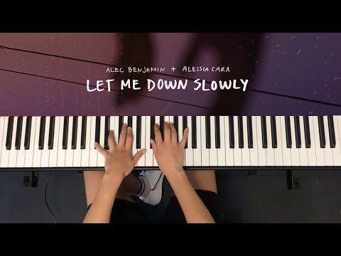 Alec Benjamin - Let Me Down Slowly (Piano Cover)