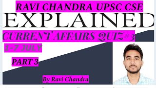 July Current Affairs Series Part 3 By Ravi Chandra 1 -7 July