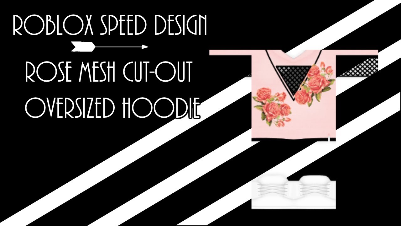 Roblox Speed Design Rose Mesh Cut Out Oversized Hoodie By Iisweetly - green adidas hoodie x wavy black ext adidas hoodie roblox hoodies