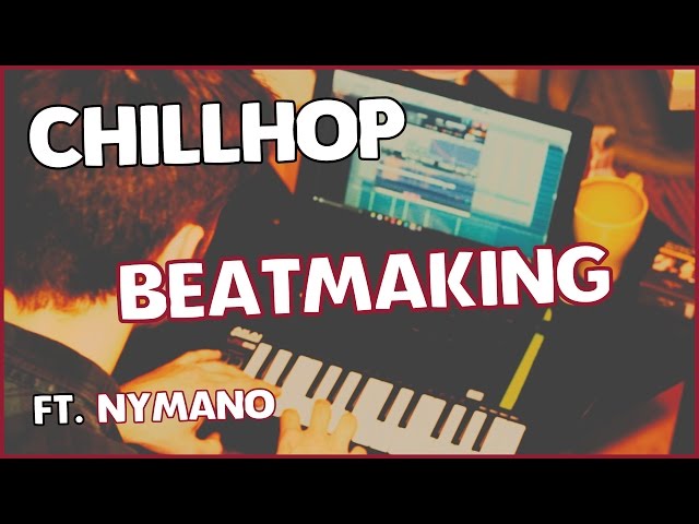 FAIRE DU CHILLHOP ft. NYMANO