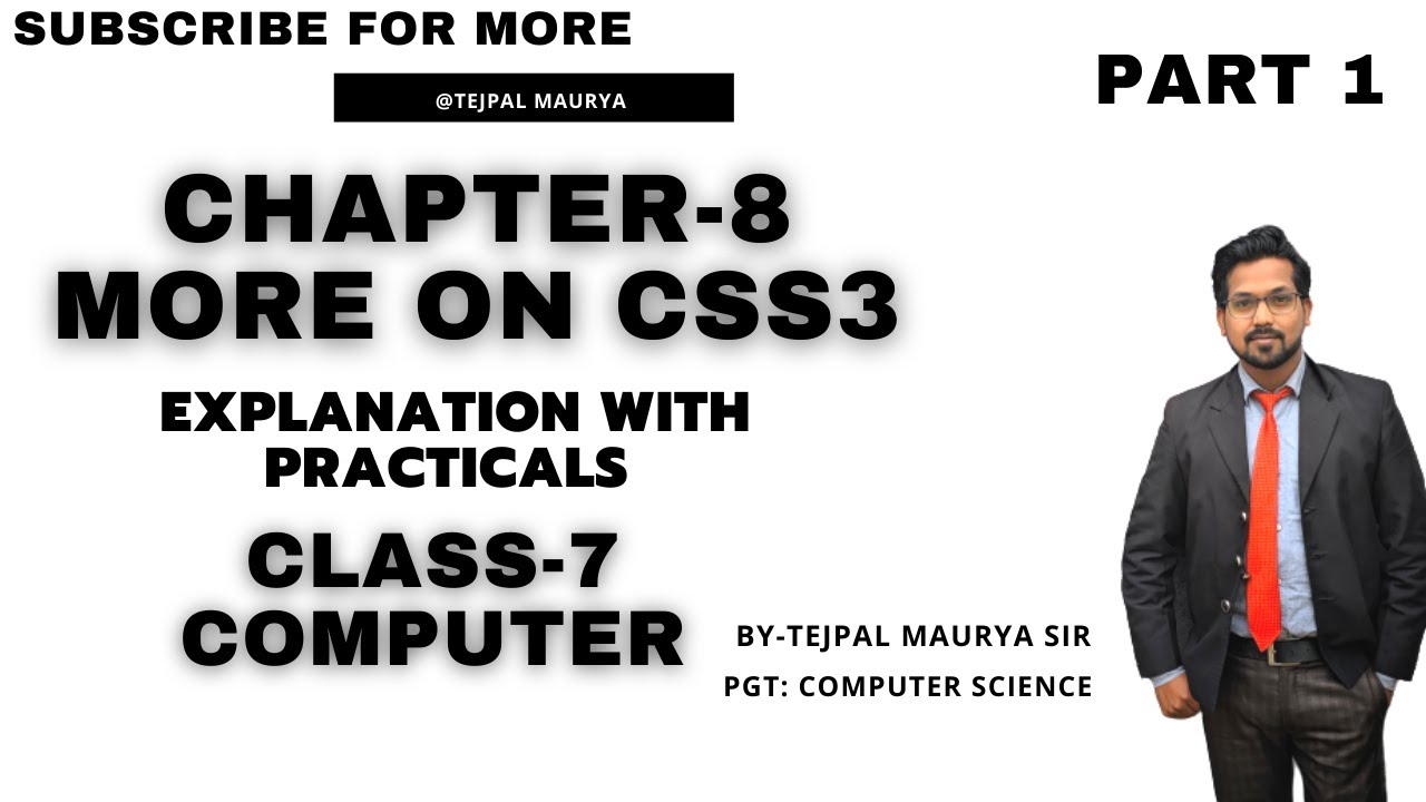Class 7 Computer | Chapter 8 More on CSS 3 | Explanation with practical ...