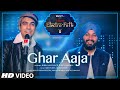 GHAR  AAJA: ELECTRO FOLK | Jubin Nautiyal, Juggy Sandhu |  Aditya Dev & Javed Bashir | Rocky - Shiv