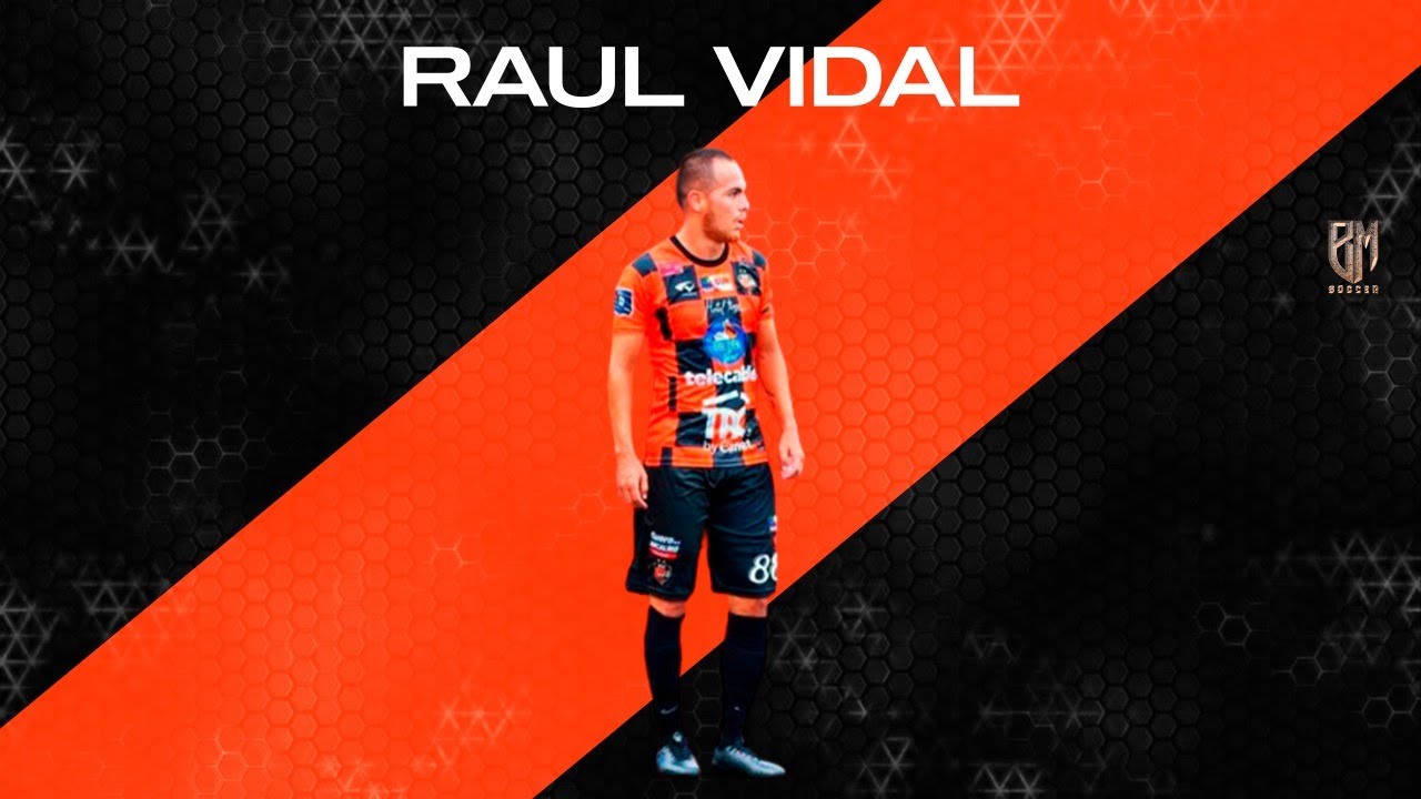 RAÚL VIDAL - ATTACKING MIDFIELDER - 2022