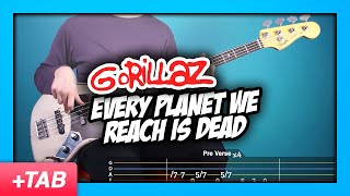 Gorillaz - Every Planet We Reach Is Dead | Bass Cover with Play Along Tabs