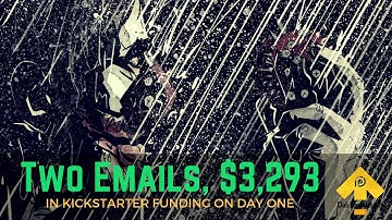 2 Emails That Generated $3,293 in Kickstarter Funding on Day One...
