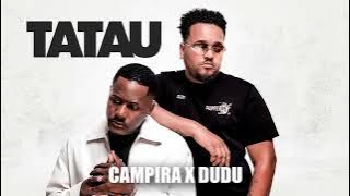 CAMPIRA x DUDU - TATAU